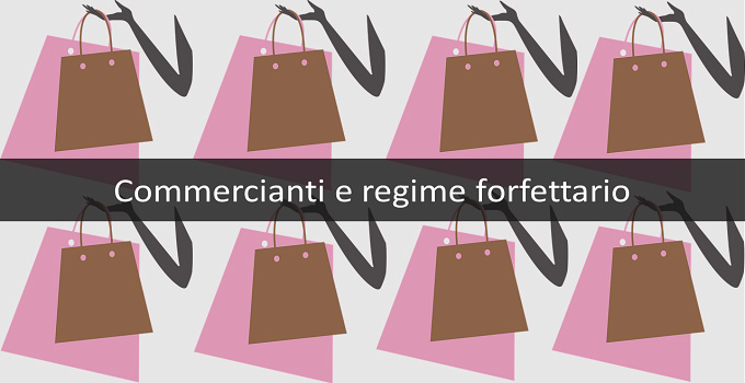 Commercianti e regime forfettario